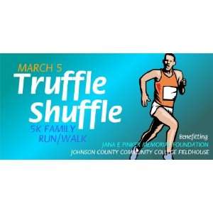   3x6 Vinyl Banner   Truffle Shuffle 5K Family Run/Walk 