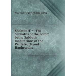   of the Pentateuch and Haphtorahs . Marcus Heinrich Bresslau Books
