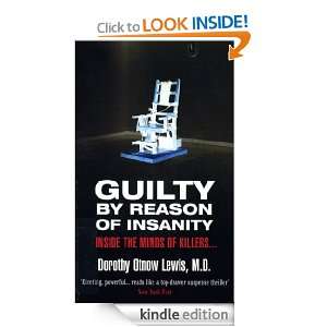 Guilty By Reason Of Insanity Dorothy Otnow Lewis  Kindle 