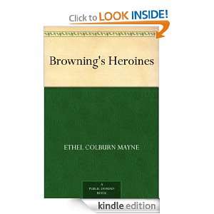 Brownings Heroines Ethel Colburn Mayne  Kindle Store