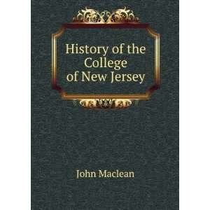  History of the College of New Jersey John Maclean Books