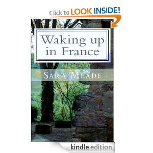  Waking up in France eBook Sara Meade Kindle Store