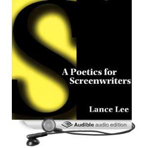  A Poetics for Screenwriters (Audible Audio Edition) Lance 