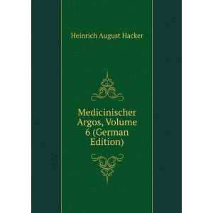   Argos, Volume 6 (German Edition) Heinrich August Hacker Books