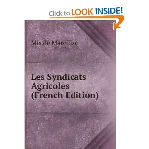  Les Syndicats Agricoles (French Edition) Mis de Marcillac 