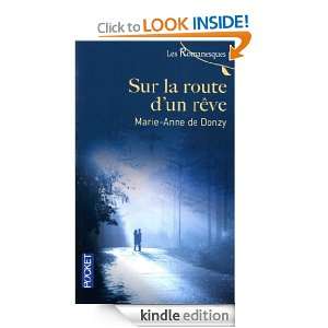 Sur la route dun rêve (Pocket) (French Edition) Marie Anne de DONZY 