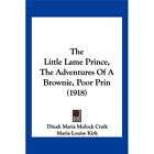 NEW The Little Lame Prince, the Adventures of a Brownie