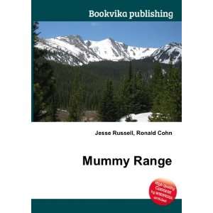 Mummy Range Ronald Cohn Jesse Russell Books
