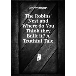  The Robins Nest and Where do You Think they Built it? A 