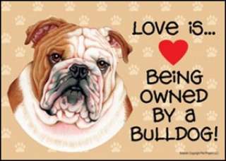 Love is Being Owned Bulldog Dog Sign   5x7  