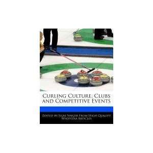  Curling Culture, Clubs and Competitive Events 