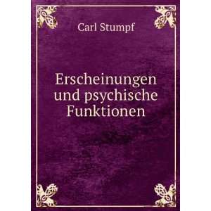    Erscheinungen und psychische Funktionen Carl Stumpf Books
