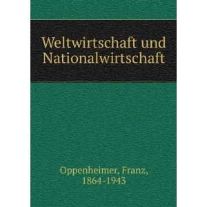  und Nationalwirtschaft Franz, 1864 1943 Oppenheimer Books