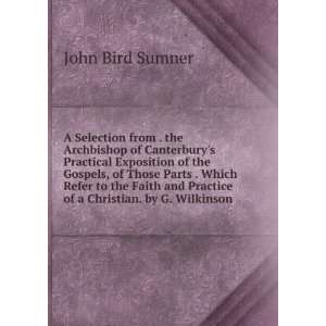 Selection from . the Archbishop of Canterburys Practical Exposition 