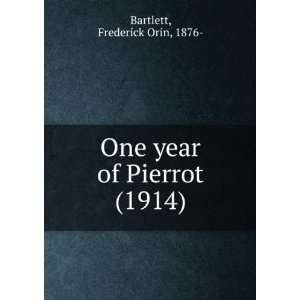   Pierrot (1914) (9781275283510) Frederick Orin, 1876  Bartlett Books