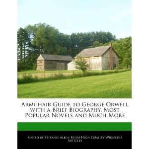  Armchair Guide to George Orwell with a Brief Biography 