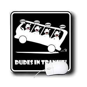   Bus   DUDES IN TRANSIT black sign 1   Mouse Pads Electronics