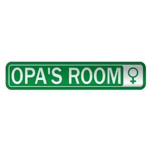   OPA S ROOM  STREET SIGN NAME