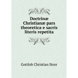   theoretica e sacris literis repetita Gottlob Christian Storr Books