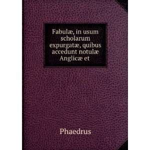   AnglicÃ¦ Et QuÃ¦stiones (Latin Edition) Phaedrus Phaedrus Books
