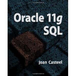  Oracle 11G SQL [Paperback] Joan Casteel Books