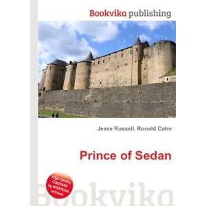  Prince of Sedan Ronald Cohn Jesse Russell Books