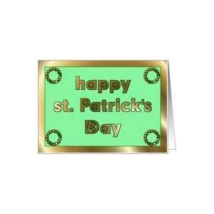 HAPPY ST. PATRICKS DAY IRISH CLOVER   ST. PATRICKS DAY GREETING CARD 