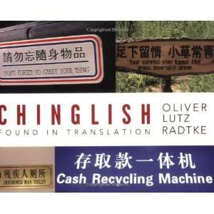   Chinglish Found in Translation [Paperback] Oliver Lutz Radtke Books