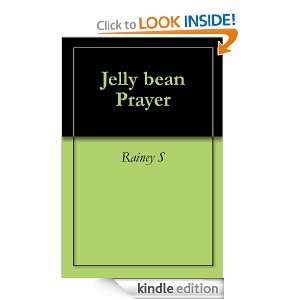 Jelly bean Prayer Rainey S  Kindle Store