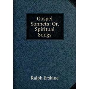  Gospel Sonnets Or, Spiritual Songs Ralph Erskine Books