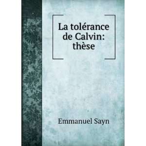  La tolÃ©rance de Calvin thÃ¨se Emmanuel Sayn Books