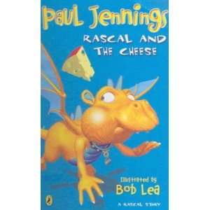    Rascal and the Cheese Jennings Paul & Lea Bob (illus) Books