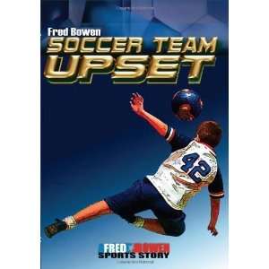  Soccer Team Upset (Fred Bowen Sports Stories) [Paperback 
