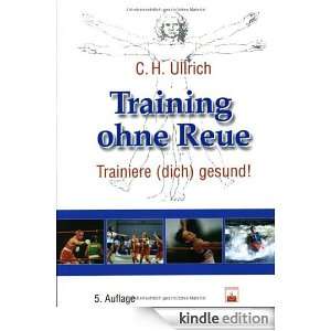 Training ohne Reue (German Edition) Carl Heinz Ullrich  