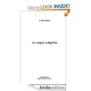 Un chagrin à dégriffer (French Edition) Edith Weibel  
