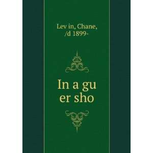  In a gu er sho Chane, /d 1899  LevÌ£in Books