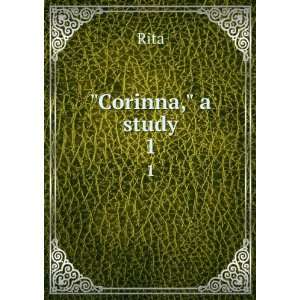 Corinna, a study. 1 Rita  Books