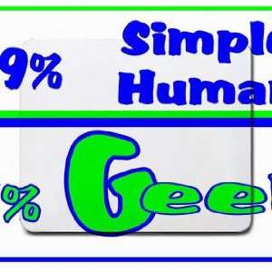  49% Simple Human 51% Geek Mousepad