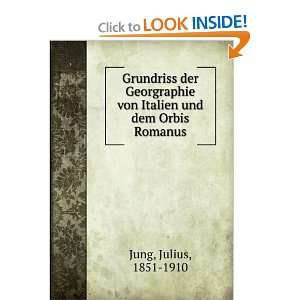   von Italien und dem Orbis Romanus Julius, 1851 1910 Jung Books