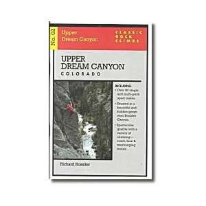    Upper Dream Canyon Climbs Guide Book / Rossiter