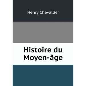  Histoire du Moyen Ã¢ge Henry Chevallier Books