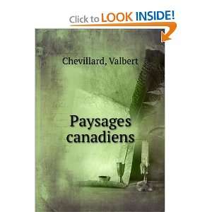  Paysages canadiens Valbert Chevillard Books
