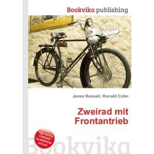  Zweirad mit Frontantrieb Ronald Cohn Jesse Russell Books