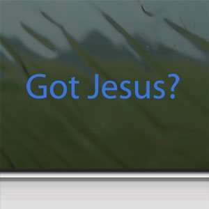  Got Jesus? Blue Decal Christian Church Window Blue Sticker 