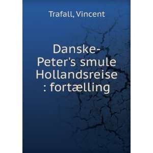  Danske Peters smule Hollandsreise  fortÃ¦lling 