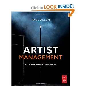  Artist Management for the Music Business [Paperback] Paul 