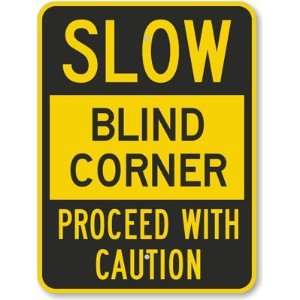 Slow   Blind Corner Proceed With Caution Diamond Grade Sign, 24 x 18