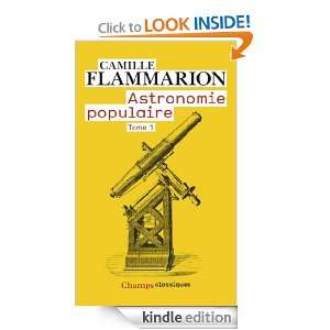 Astronomie populaire   Tome 1 (Champs Classiques) (French Edition 