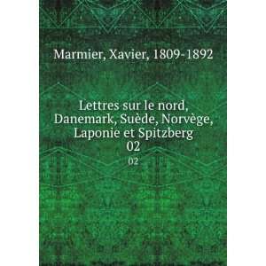   , SuÃ¨de, NorvÃ¨ge, Laponie Et Spitzberg Xavier Marmier Books