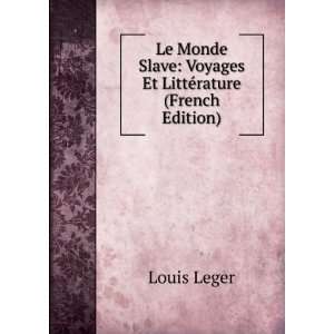  Le Monde Slave Voyages Et LittÃ©rature (French Edition 